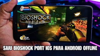 FINALLY!!! BIOSHOCK IOS PORT FOR ANDROID OFFLINE GAMEPLAY