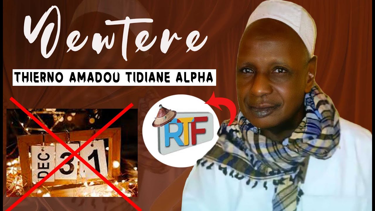 Thierno Amadou Tidiane Alpha ina haala ko faaté 31 Décembre et Radio Télé Foulbé 
