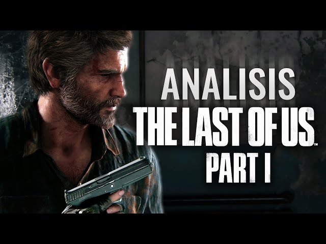 The Last of Us Parte 1, análisis y opiniones del juego para PC y