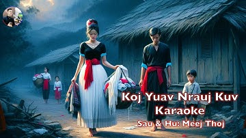 koj yuav nrauj kuv karaoke By Meej thoj 2024