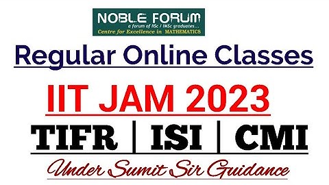 IITJAM 2023 | TIFR 2023 | ISI & CMI 2023 | Sumit Sir