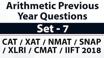 Arithmetic previous year questions solved Part 7 for CAT/XAT/NMAT/SNAP/CMAT/IIFT 2018