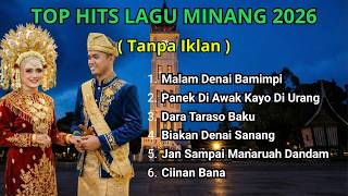 TOP HITS KUMPULAN LAGU MINANG 2026 - LAGU MINANG TERBAIK
