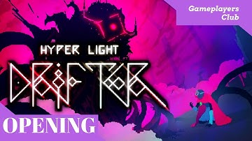 HYPER LIGHT DRIFTER  | Opening Cinematic HD