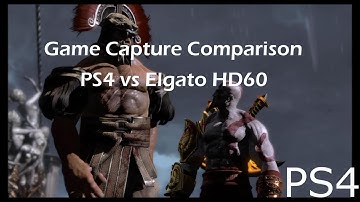 Game Capture Comparison PS4 vs Elgato HD60 (Without Commentary)