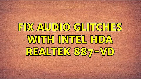 Ubuntu: Fix audio glitches with Intel HDA Realtek 887-VD
