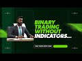Powerful BINARY TRADING Strategy | No Need for INDICATORS