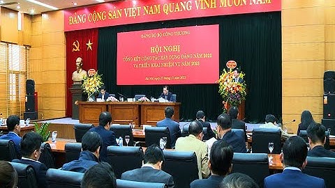 Bộ Công Thương tổng kết công tác xây dựng Đảng năm 2022 và triển khai nhiệm vụ năm 2023