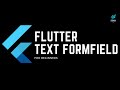 FLUTTER | TEXT FORM FIELD | SIMPLE METHOD