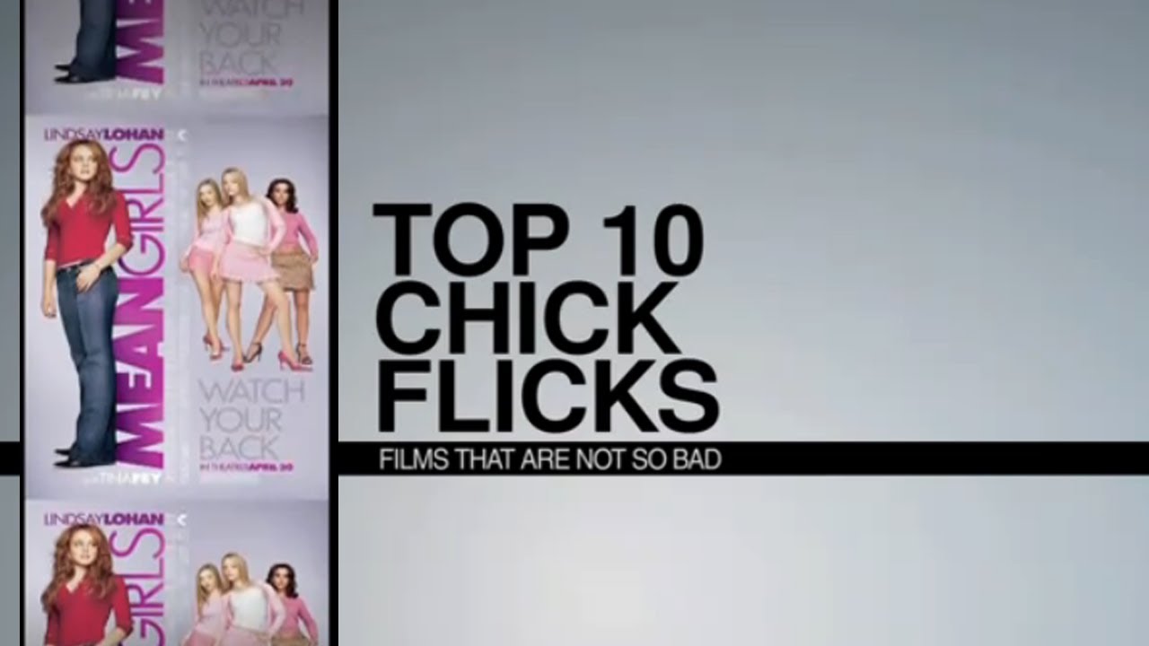 Top Ten Chick Flicks (That Are Not So Bad)