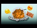 Sausage recipe/very easy/very tasty 🤤/simple recipe 