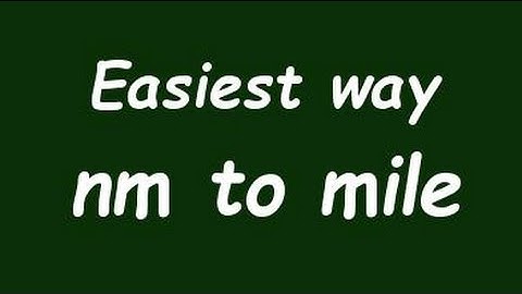 Convert Nanometer to Mile - Formula, Example, Solution