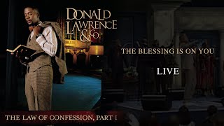 The Blessing Is On You LIVE - Donald Lawrence & Company