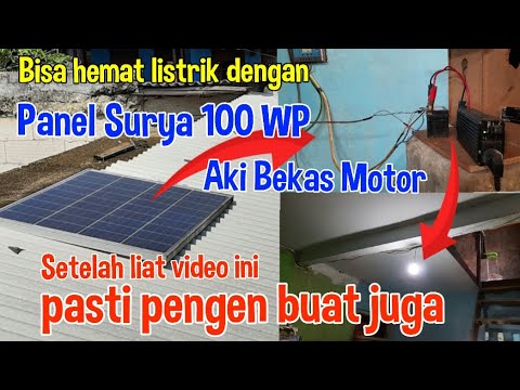 Hemat listrik dengan panel surya 100wp dan aki bekas motor - YouTube
