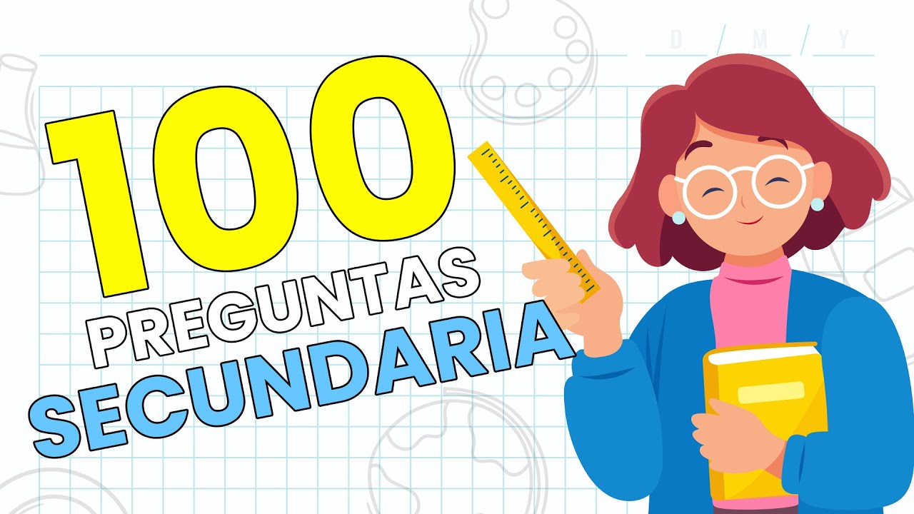 100 Preguntas de SECUNDARIA Con OPCIONES 🎒😌 - ¿Aprobarías la Secundaria? ✏️