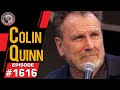 Colin Quinn | Nick Di Paolo Show #1616