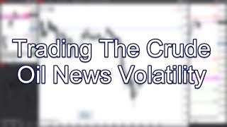 Trading The Crude Oil News Volatility; www.SlingshotFutures.com