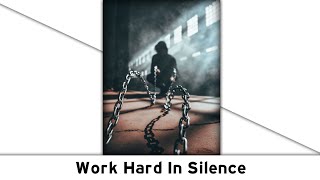 Work Hard In Silence » psy trance whatsapp status || AYKREAS