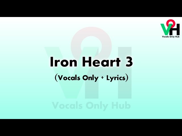 Iron Heart 3 Lyrics (Vocals Only) | M-alasle | I'm Not Like Them | Iron Heart 3 Song