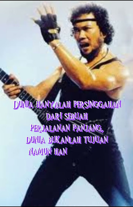 Kata kata bijak dalam syair 'Rhoma Irama'