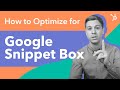 How to Optimize for Google Snippet Box