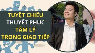 Tuyệt Chiêu Thuyết Phục Tâm Lý Trong Giao Tiếp - Nhân Quả Ứng Dụng Phần 2