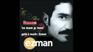 Ezman-ez mam pı tene-2013 NÛ                         (BYEZMAN) Resimi