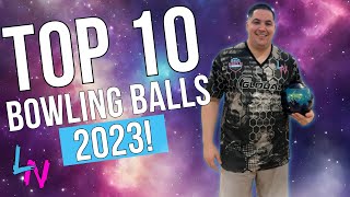 Top 10 Bowling Balls Of 2023!