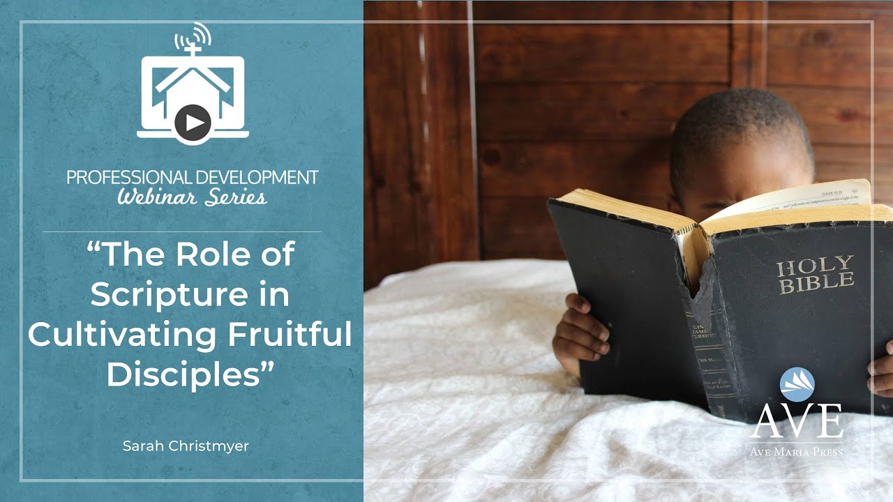 The Role of Scripture in Cultivating Fruitful Disciples with Sarah
