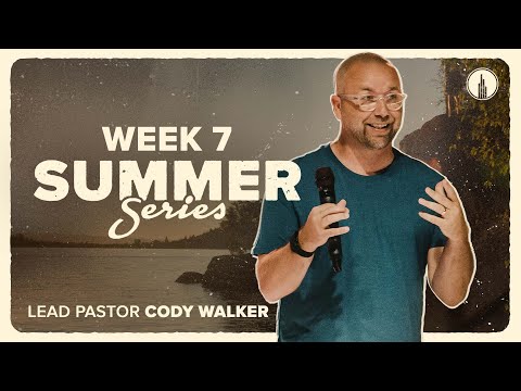 HOPE CITY ONLINE | Summer Series: Week 7 with Cody Walker