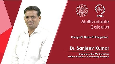 Lecture 21-Change of order of Integration