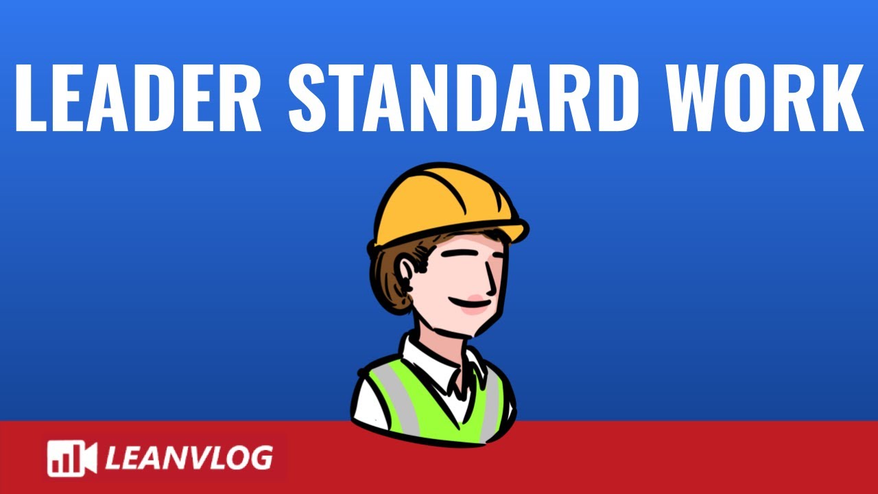 Leader Standard Work | The Routine for a Real Continuous Improvement ...