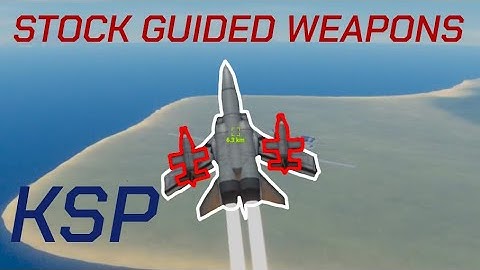 Guided Missiles and Bombs in Kerbal Space Program (Stock Parts)