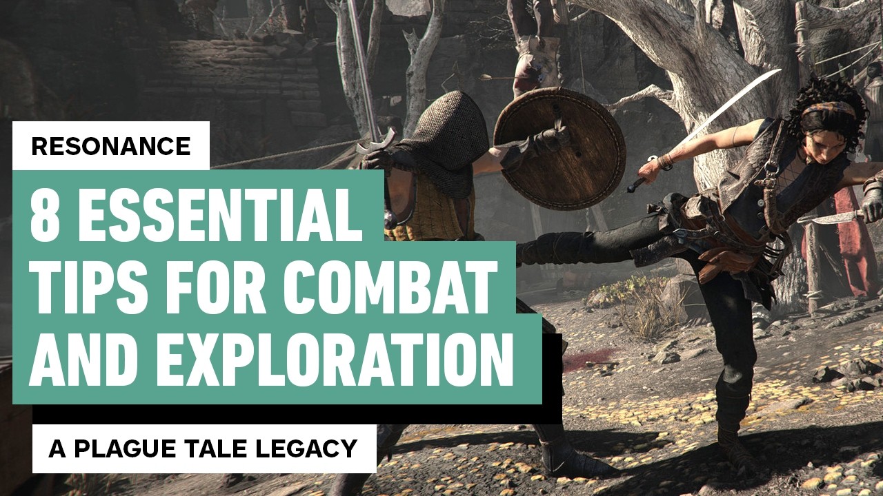Resonance: A Plague Tale Legacy - 8 Essential Combat and Exploration Tips