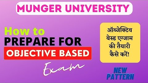 Munger University New Objective Based Examination Pattern| OMR| ALL Honours Complete Objective
