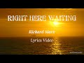 Right Here Waiting|Richard Marx|Lyrics Video