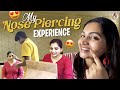 My nose piercing experience worth every unexpected smile  nakshathra nagesh