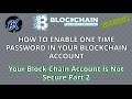 Blockchain  Create one time password/otp for blockchain account  Google authenticator  Bitcoin