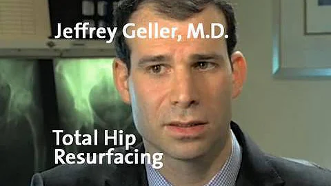 Hip Resurfacing - Dr. Jeffrey Geller