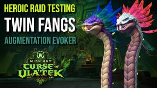 [PTR] HEROIC The Twin Fangs  - Venomous Abyss Raid Testing (Augmentation Evoker PoV)