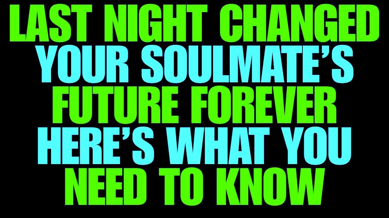 Angels Say Last Night Changed Your Soulmate’s Future Forever Here’s What You Need To Know