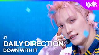 [COMEBACK] DAILY:DIRECTION デイリーディレクション 데일리:디렉션 DOWN WITH IT [Music Bank] | KBS WORLD TV 260717