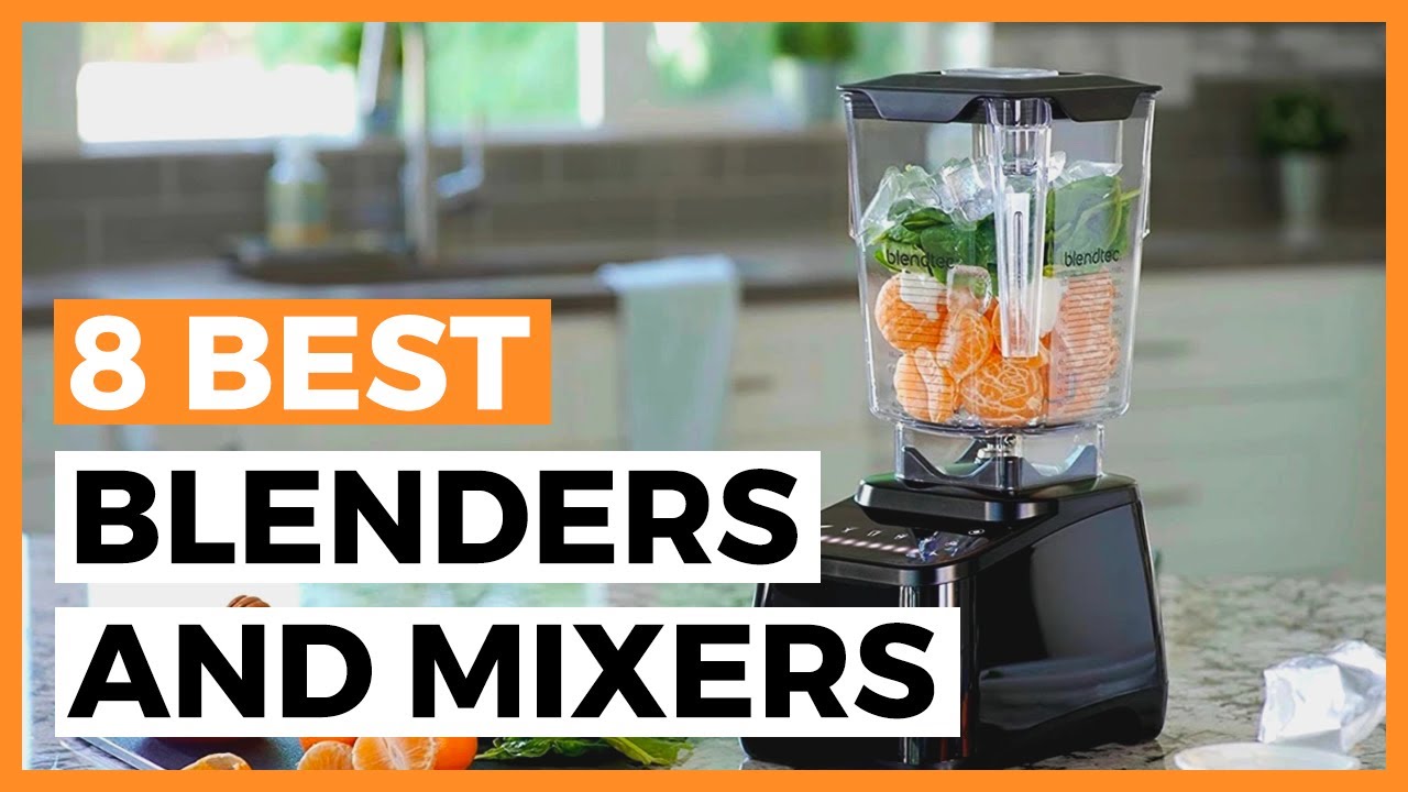 Best Blenders in 2025 How to Find a Powerful Blender or Mixer? YouTube Best Blenders in 2025 How to Find a Powerful Blender or Mixer? YouTube