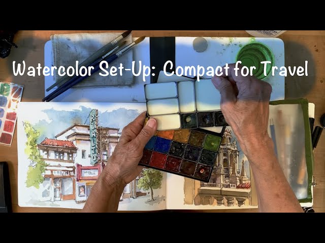 Watercolor Set-Up: Compact for Travel 