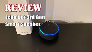 Echo Dot 3rd Gen Smart Speaker Review 2022