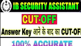 IB SECURITY ASSISTANT CUT OFF AFTER ANSWER KEY 2025 | IB SECURITY ASSISTANT SAFE SCORE & CUTOFF 2025
