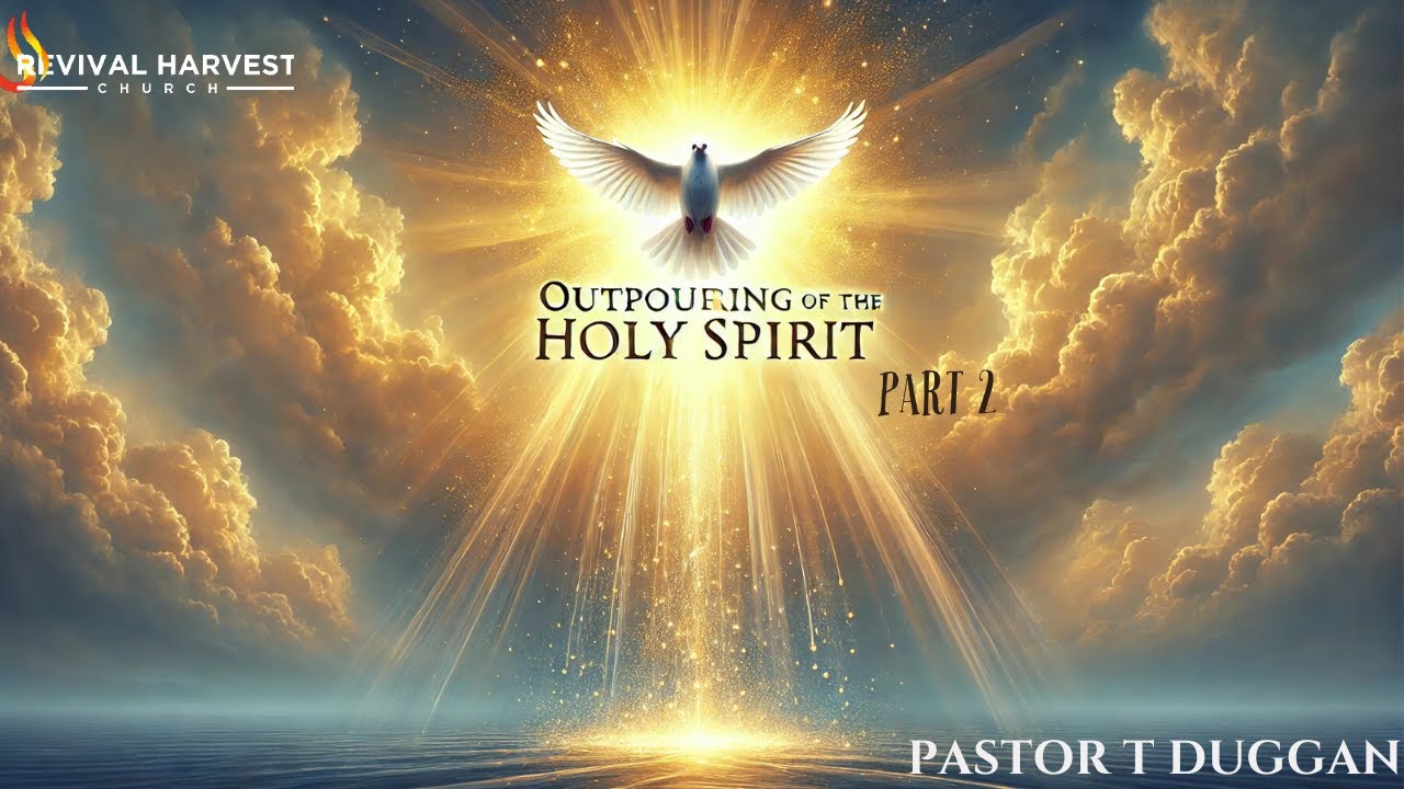 Outpouring of the Holy Spirit Part 2 - YouTube