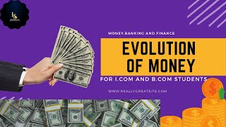 EVOLUTION OF MONEY|Different Stages of Money