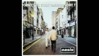 Oasis - [What’s The Story] Morning Glory (1995) (Full Album)