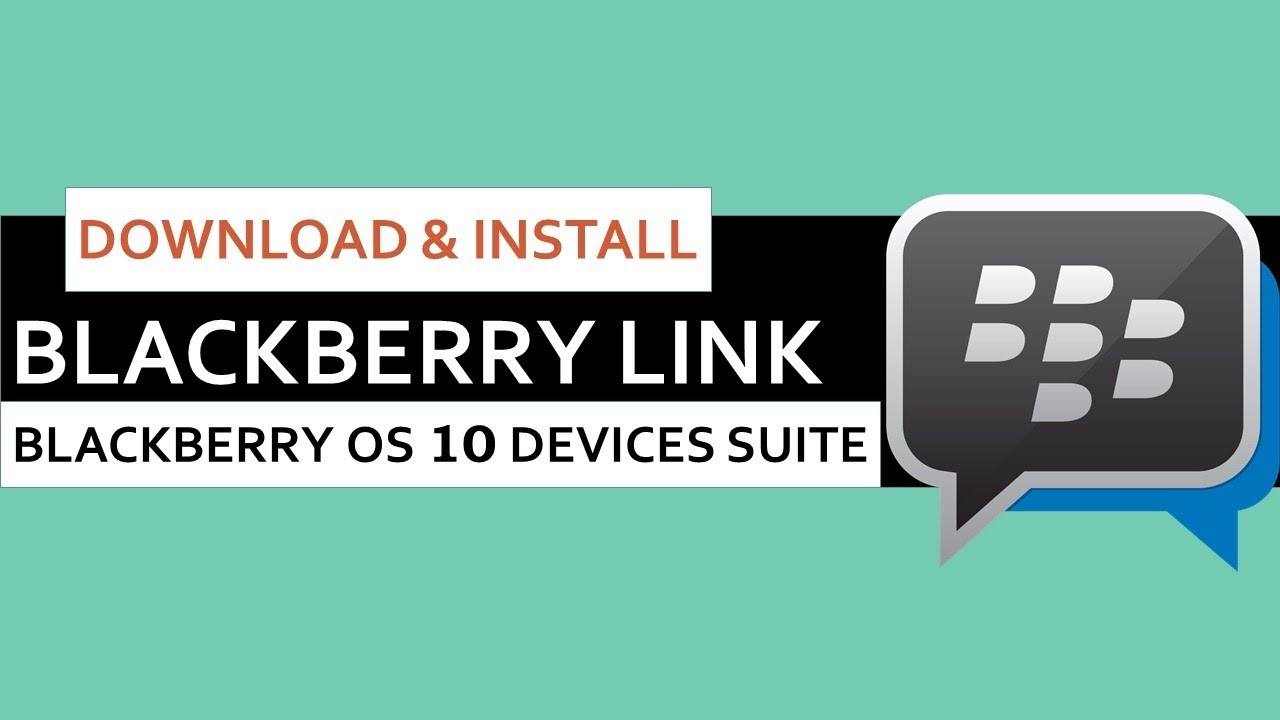 blackberry link download and install || os 10 device pc suit - YouTube